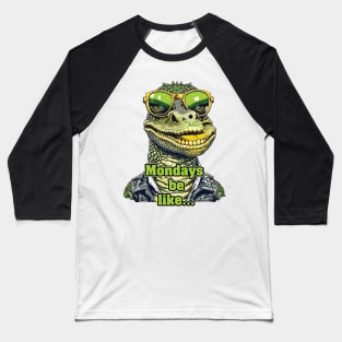 Crocodile Mondays Be Like Vector Sticker - Funny Hangover Style Baseball T-Shirt